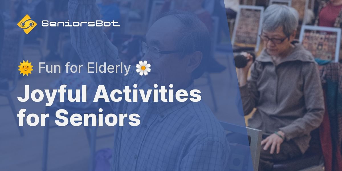 What are some enjoyable activities for senior citizens?
