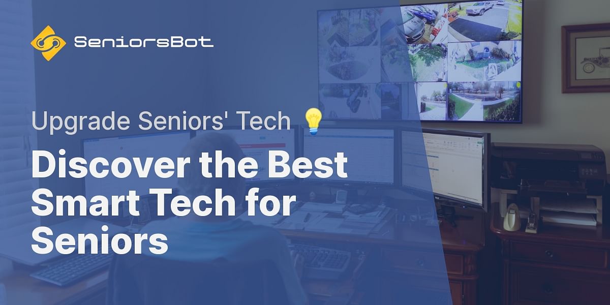 What are the top 5 smart tech devices for seniors?